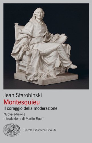 Montesquieu. Il coraggio della moderazione