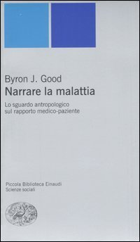Narrare la malattia - Lo sguardo antropologico sul rapporto medico-paziente