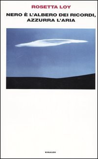 Nero &egrave; l'albero dei ricordi, azzurra l'aria