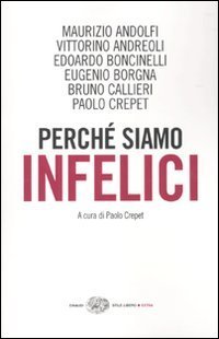 Perch&eacute; siamo infelici