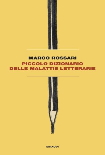 Piccolo dizionario delle malattie letterarie