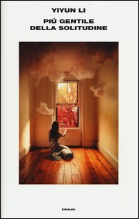Pi&ugrave; gentile della solitudine