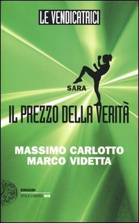Sara. Il prezzo della verit&agrave;. Le vendicatrici