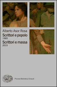 Scrittori e popolo (1965)&shy;Scrittori e massa (2015)