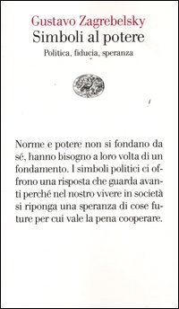Simboli al potere. Politica, fiducia, speranza