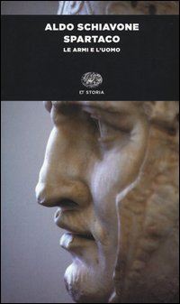 Spartaco. Le armi e l'uomo