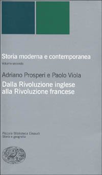 Storia moderna e contemporanea. Vol. 2: Dalla rivoluzione inglese alla Rivoluzione francese. - Dalla rivoluzione inglese alla Rivoluzione francese