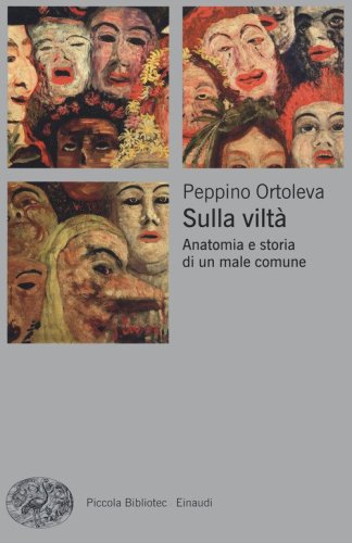 Sulla vilt&agrave;. Anatomia e storia di un male comune
