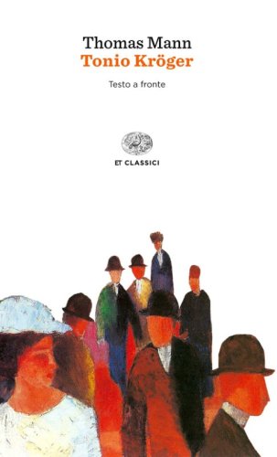 Tonio Kr&ouml;ger. Testo tedesco a fronte