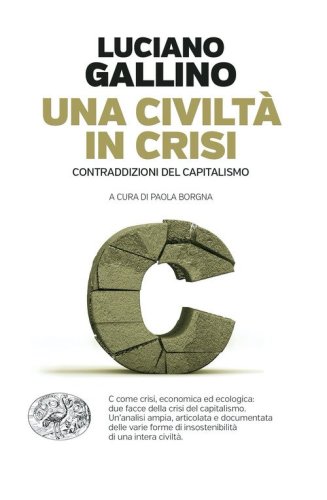 Una civilt&agrave; in crisi. Contraddizioni del capitalismo