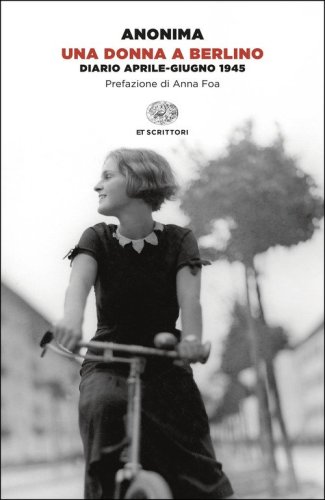 Una donna a Berlino. Diario aprile-giugno 1945