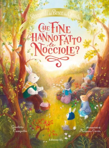 Che fine hanno fatto le nocciole? Racconti del bosco dei conigli