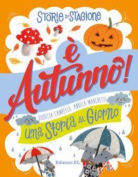 &Egrave; autunno. Una storia al giorno