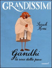 Gandhi. La voce della pace