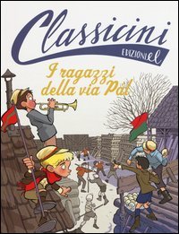 I ragazzi della via Pal da Ferenc Moln&aacute;r. Classicini