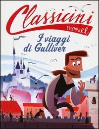 Il viaggi di Gulliver da Jonathan Swift. Classicini