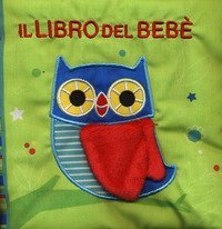 Il libro del beb&egrave;. Gufo
