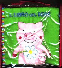 Il libro del beb&egrave;. Maialino