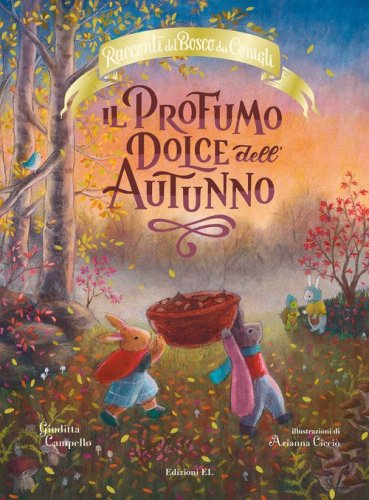 Il profumo dolce dell'autunno. Racconti del bosco dei conigli