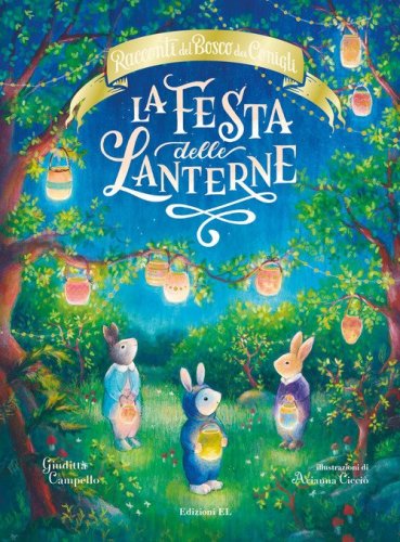La festa delle lanterne. Racconti del bosco dei conigli