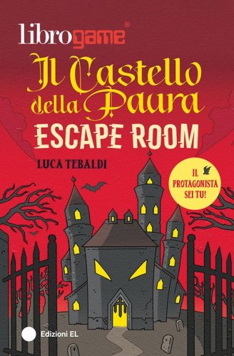 Librogame&reg;. Escape Room. Il castello della paura