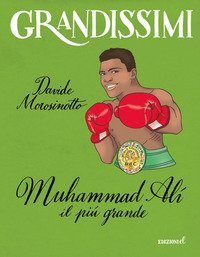 Muhammad Al&igrave;, il pi&ugrave; grande