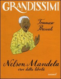 Nelson Mandela, eroe della libert&agrave;