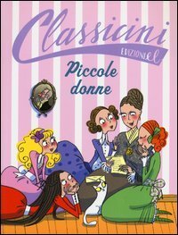 Piccole donne da Louisa May Alcott. Classicini