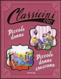 Piccole donne-Piccole donne crescono di Louisa May Alcott