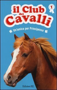Un'amica per Principessa. Il club dei cavalli