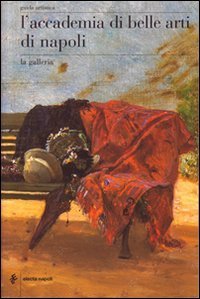 L'Accademia di Belle Arti di Napoli. La galleria