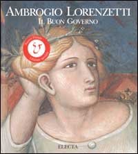 Ambrogio Lorenzetti. Il buon governo