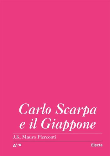 Carlo Scarpa e il Giappone
