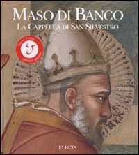 Maso di Banco. La cappella di San Silvestro