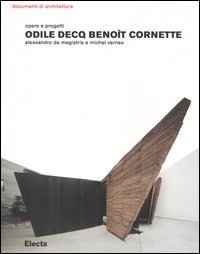 Odile Decq Beno&icirc;t Cornette. Opere e progetti