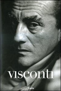 Visconti. Scritti, film, star e immagini