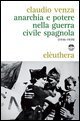 Anarchia e potere nella guerra civile spagnola (1936-1939)