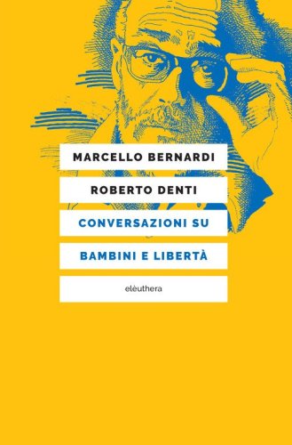 Conversazioni su bambini e libert&agrave;