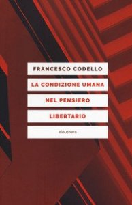 La condizione umana nel pensiero libertario