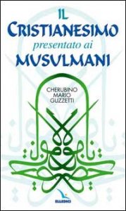 Il cristianesimo presentato ai musulmani