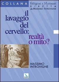 Il lavaggio del cervello: realt&agrave; o mito?