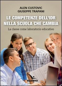 Le competenze dell'IDR nella scuola che cambia. La classe come laboratorio educativo