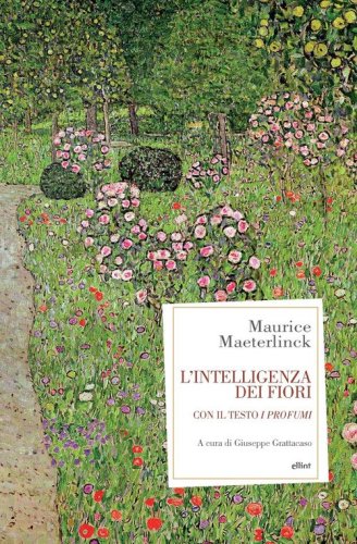 L'intelligenza dei fiori. Con il testo &laquo;I profumi&raquo;