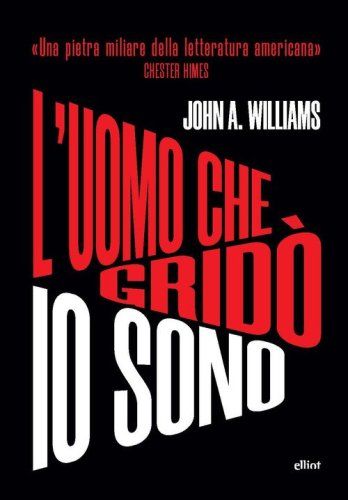 L'uomo che grid&ograve; io sono