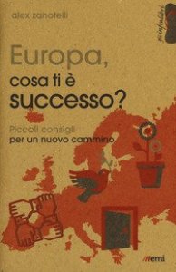 Europa, cosa ti &egrave; successo? Piccoli consigli per un nuovo cammino