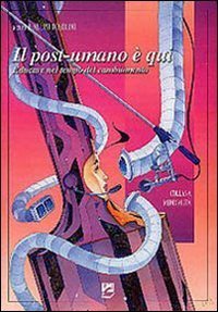 Il post-umano &egrave; qui. Educare nel tempo del cambiamento