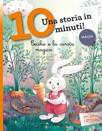 Cecilio e la carota magica. Una storia in 10 minuti!