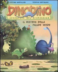 Il mistero della palude verde - Dinodino. Avventure nel giurassico. Vol. 5