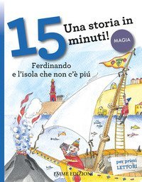 Ferdinando e l'isola che non c'&egrave; pi&ugrave;. Una storia in 15 minuti!