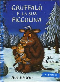 Gruffal&ograve; e la sua piccolina